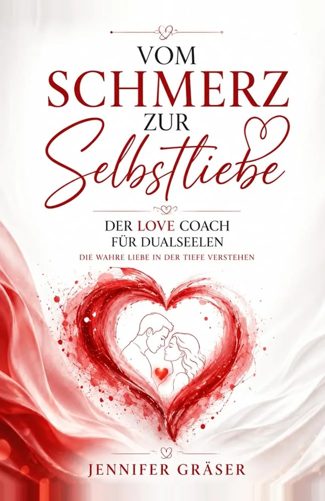 Buchcover Vom Schmerz zur Selbstliebe von Jennifer Gräser